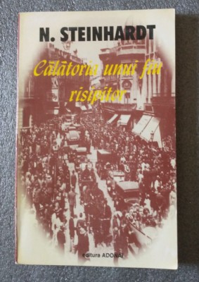 N. Steinhardt - Călătoria unui fiu risipitor foto