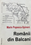 ROMANII DIN BALCANI de MARIN POPESCU SPINENI , 2006