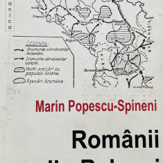 ROMANII DIN BALCANI de MARIN POPESCU SPINENI , 2006