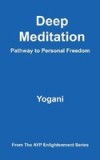 Deep Meditation - Pathway to Personal Freedom