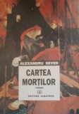 Cartea mortilor - Alexandru Sever