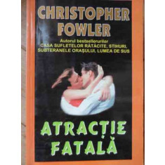 Atractie Fatala - C. Fowler ,525601