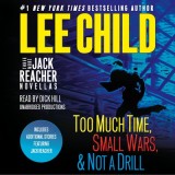 Three More Jack Reacher Novellas: Small Wars, Not a Drill, Untitled, and Bonus Jack Reacher Stories