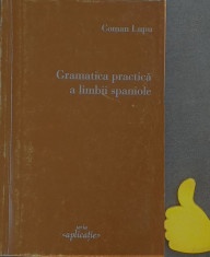 Gramatica practica a limbii spaniole Coman Lupu foto