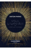 Visul eternitatii. Cartea Nureei. Cronicile Girku Vol.1 - Anton Parks