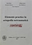 Cumpara ieftin Elemente practice in ortopedia netraumatica - 2017 - Alexandru Patrascu (AP196)