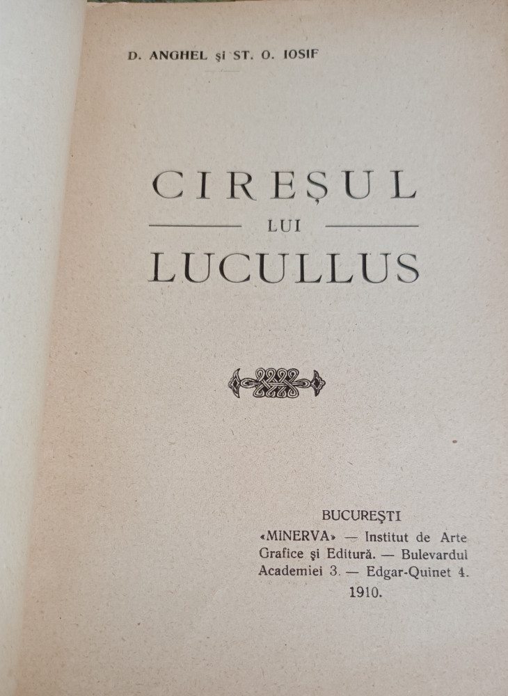 CIRESUL LUI LUCULLUS D. ANGHEL si ST . O . IOSIF | Okazii.ro