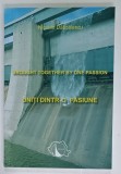 UNITI DINTR- O PASIUNE , ISTORIA COMITETULUI NATIONAL ROMAN AL MARILOR BARAJE de NICOLAE DASCALESCU , ANII , 2000