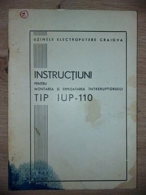 Instructiuni pentru montarea si exploatarea intreruptorului tip IUP-110 foto
