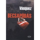 Becsap&oacute;d&aacute;s - Juan Gabriel V&aacute;squez