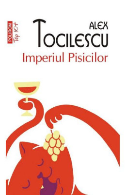 Imperiul Pisicilor Top 10 + Nr 448, Alex Tocilescu - Editura Polirom foto