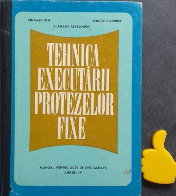 Tehnica executarii protezelor fixe Ion Rindasu foto