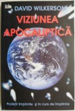 Viziunea apocaliptica &ndash; David Wilkerson