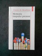 THIERRY DE MONTBRIAL - MEMORIA TIMPULUI PREZENT foto