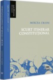 Scurt itinerar constitutional - Universul Juridic