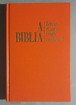 A Biblia - Isten Szava vagy embere? foto