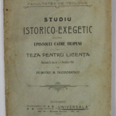 STUDIU ISTORICO - EXEGETIC ASUPRA EPISTOLEI CATRE FILIPENI , TEZA PENTRU LICENTA de DUMITRU M. TEODORESCU , 1905 , DEDICATIE *