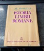 Istoria Limbii Romane - Al. Rosetti, 1986, Editura Stiintifica si Enciclopedica - Carte Cultura Generala