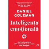 Inteligenta emotionala. Editie de colectie - Daniel Goleman
