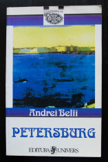 Andrei Belii - Petersburg (Univers, 1999; trad. Al. Calais; postf. Tamara Gane) foto
