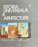 Istoria universala a arhitecturii ilustrata, volumul 1 - Gheorghe Curinschi