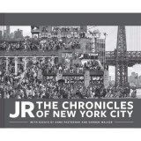 JR: the Chronicles of New York City