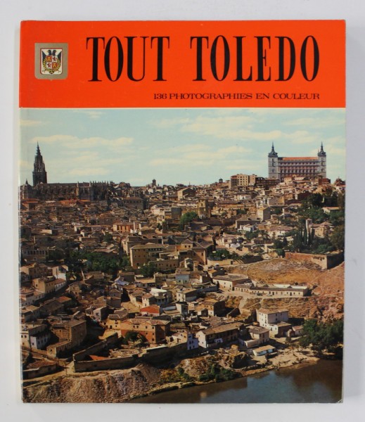 TOUT TOLEDO - 136 PHOTOGRAPHIES EN COULEUR , 1974