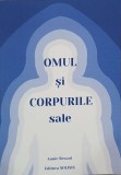 Omul si corpurile sale - Annie Besant - Carte