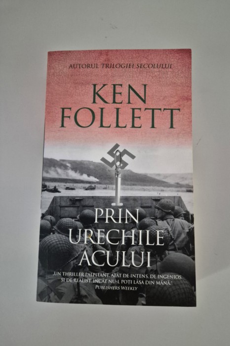 Ken Follett Prin urechile acului Editia 2019