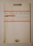 Aldo Ferrari - A treia Romă. Renașterea naționalismului rus