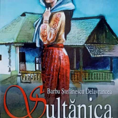 SULTANICA. NUVELE SI POVESTIRI-BARBU STEFANESCU DELAVRANCEA