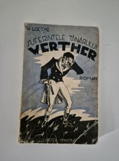 Carte veche Wolfgang von Goethe Suferintele tanarului Werther