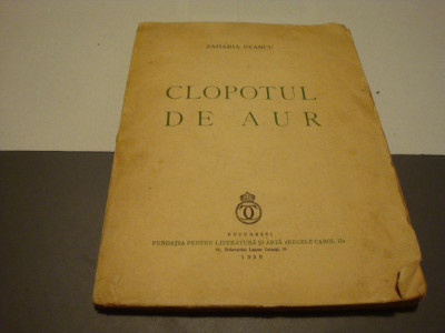 Zaharia Stancu - Clopotul de aur - poezii - 1939 - prima editie foto