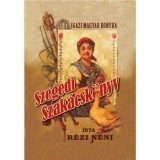 Igazi magyar konyha - Szegedi szak&aacute;csk&ouml;nyv - R&eacute;zi N&eacute;ni