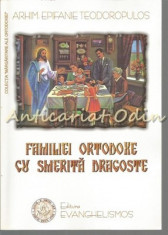 Familiei Ortodoxe Cu Smerita Dragoste - Epifanie Teodoropulos foto