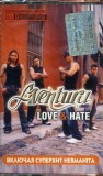 Aventura - Love &amp; Hate Caseta Audio Roton Sigilat 2004