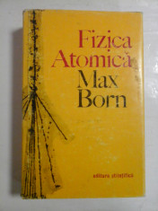 FIZICA ATOMICA - Max BORN foto