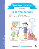 Primele povești Montessori. Hai să stăm de vorbă!
