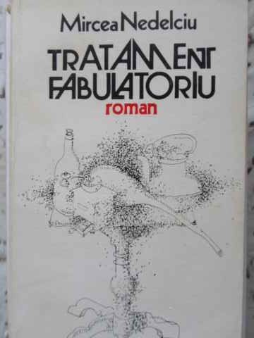 TRATAMENT FABULATORIU-MIRCEA NEDELCIU-192533