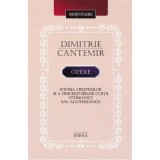 Opere: Istoria cresterilor si a descresterilor curtii Othmanice sau aliothmanice - Dimitrie Cantemir