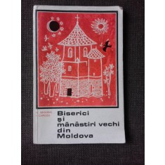 BISERICI SI MANASTIRI VECHI DIN MOLDOVA - N. GRIGORAS