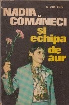 Nadia Comaneci si echipa de aur foto