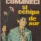 Nadia Comaneci si echipa de aur