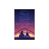 True Love and Other Impossible Odds