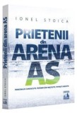 Cumpara ieftin Prietenii din Arena As de Ionel Stoica - Biografii si Memorii Neverland - Imagini Inedite
