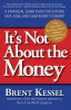 It&#039;s Not about the Money: A Financial Game Plan for Staying Safe, Sane, and Calm in Any Economy