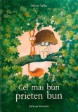 Cel mai bun prieten bun - Olivier Tallec - Editura Katartis
