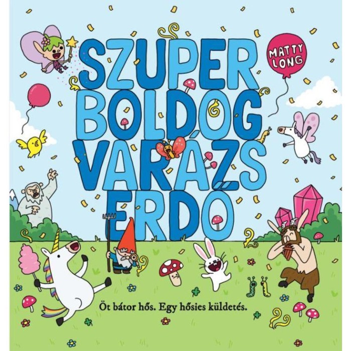 Szuper boldog var&aacute;zserdő - Matty Long