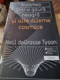 Moartea intr-o gaura neagra si alte dileme cosmice -Neil deGrasse Tyson