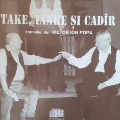 Program Teatrul IL Caragiale, Take, Iake si Cadir, stagiunea 2001-02, Gh Dinica